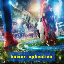 baixar aplicativo futebol da hora 3.7